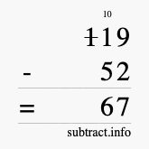 Calculate 119 minus 52 using long subtraction