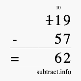 Calculate 119 minus 57 using long subtraction Calculate 119 minus 57 using long subtraction