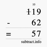 Calculate 119 minus 62 using long subtraction Calculate 119 minus 62 using long subtraction