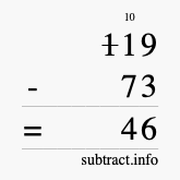 Calculate 119 minus 73 using long subtraction Calculate 119 minus 73 using long subtraction
