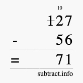 Calculate 127 minus 56 using long subtraction Calculate 127 minus 56 using long subtraction