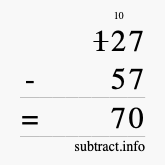 Calculate 127 minus 57 using long subtraction Calculate 127 minus 57 using long subtraction