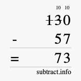 Calculate 130 minus 57 using long subtraction Calculate 130 minus 57 using long subtraction