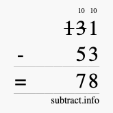 Calculate 131 minus 53 using long subtraction