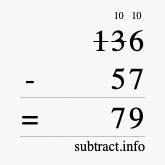 Calculate 136 minus 57 using long subtraction Calculate 136 minus 57 using long subtraction