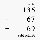 Calculate 136 minus 67 using long subtraction
