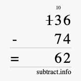 Calculate 136 minus 74 using long subtraction