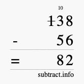 Calculate 138 minus 56 using long subtraction Calculate 138 minus 56 using long subtraction