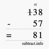 Calculate 138 minus 57 using long subtraction Calculate 138 minus 57 using long subtraction