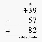 Calculate 139 minus 57 using long subtraction Calculate 139 minus 57 using long subtraction