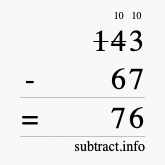 Calculate 143 minus 67 using long subtraction Calculate 143 minus 67 using long subtraction