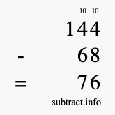 Calculate 144 minus 68 using long subtraction