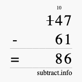 Calculate 147 minus 61 using long subtraction Calculate 147 minus 61 using long subtraction