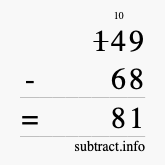 Calculate 149 minus 68 using long subtraction