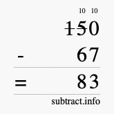 Calculate 150 minus 67 using long subtraction Calculate 150 minus 67 using long subtraction