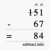 Calculate 151 minus 67 using long subtraction Calculate 151 minus 67 using long subtraction