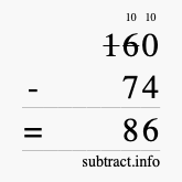 Calculate 160 minus 74 using long subtraction Calculate 160 minus 74 using long subtraction