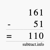 Calculate 161 minus 51 using long subtraction Calculate 161 minus 51 using long subtraction