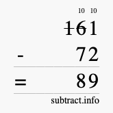 Calculate 161 minus 72 using long subtraction Calculate 161 minus 72 using long subtraction