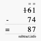 Calculate 161 minus 74 using long subtraction Calculate 161 minus 74 using long subtraction