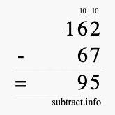Calculate 162 minus 67 using long subtraction Calculate 162 minus 67 using long subtraction