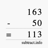 Calculate 163 minus 50 using long subtraction Calculate 163 minus 50 using long subtraction