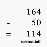 Calculate 164 minus 50 using long subtraction Calculate 164 minus 50 using long subtraction