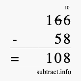 Calculate 166 minus 58 using long subtraction Calculate 166 minus 58 using long subtraction