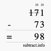 Calculate 171 minus 73 using long subtraction