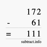 Calculate 172 minus 61 using long subtraction