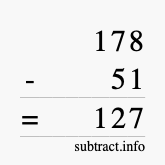 Calculate 178 minus 51 using long subtraction Calculate 178 minus 51 using long subtraction