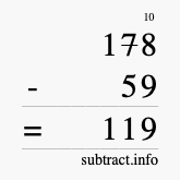 Calculate 178 minus 59 using long subtraction Calculate 178 minus 59 using long subtraction