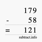 Calculate 179 minus 58 using long subtraction Calculate 179 minus 58 using long subtraction