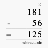 Calculate 181 minus 56 using long subtraction Calculate 181 minus 56 using long subtraction