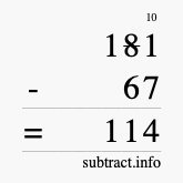 Calculate 181 minus 67 using long subtraction Calculate 181 minus 67 using long subtraction