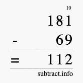 Calculate 181 minus 69 using long subtraction