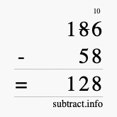 Calculate 186 minus 58 using long subtraction Calculate 186 minus 58 using long subtraction
