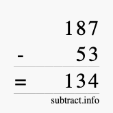 Calculate 187 minus 53 using long subtraction Calculate 187 minus 53 using long subtraction