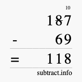 Calculate 187 minus 69 using long subtraction Calculate 187 minus 69 using long subtraction
