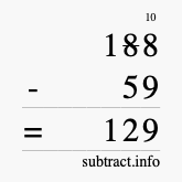 Calculate 188 minus 59 using long subtraction Calculate 188 minus 59 using long subtraction