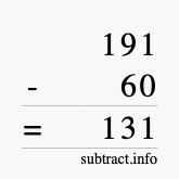 Calculate 191 minus 60 using long subtraction Calculate 191 minus 60 using long subtraction