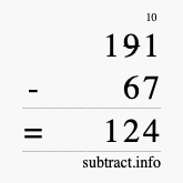Calculate 191 minus 67 using long subtraction Calculate 191 minus 67 using long subtraction