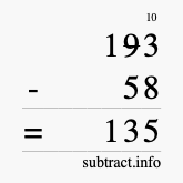 Calculate 193 minus 58 using long subtraction Calculate 193 minus 58 using long subtraction