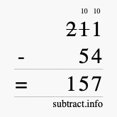 Calculate 211 minus 54 using long subtraction Calculate 211 minus 54 using long subtraction