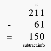 Calculate 211 minus 61 using long subtraction Calculate 211 minus 61 using long subtraction