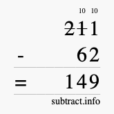 Calculate 211 minus 62 using long subtraction Calculate 211 minus 62 using long subtraction