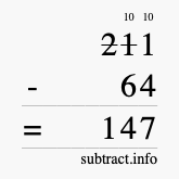 Calculate 211 minus 64 using long subtraction Calculate 211 minus 64 using long subtraction