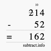 Calculate 214 minus 52 using long subtraction Calculate 214 minus 52 using long subtraction