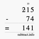 Calculate 215 minus 74 using long subtraction Calculate 215 minus 74 using long subtraction