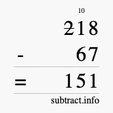 Calculate 218 minus 67 using long subtraction Calculate 218 minus 67 using long subtraction